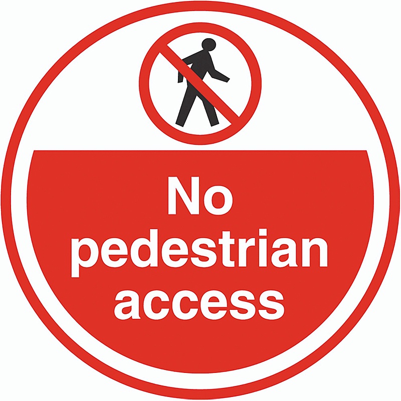 PROline No Pedestrian Access Floor Sign - Premises