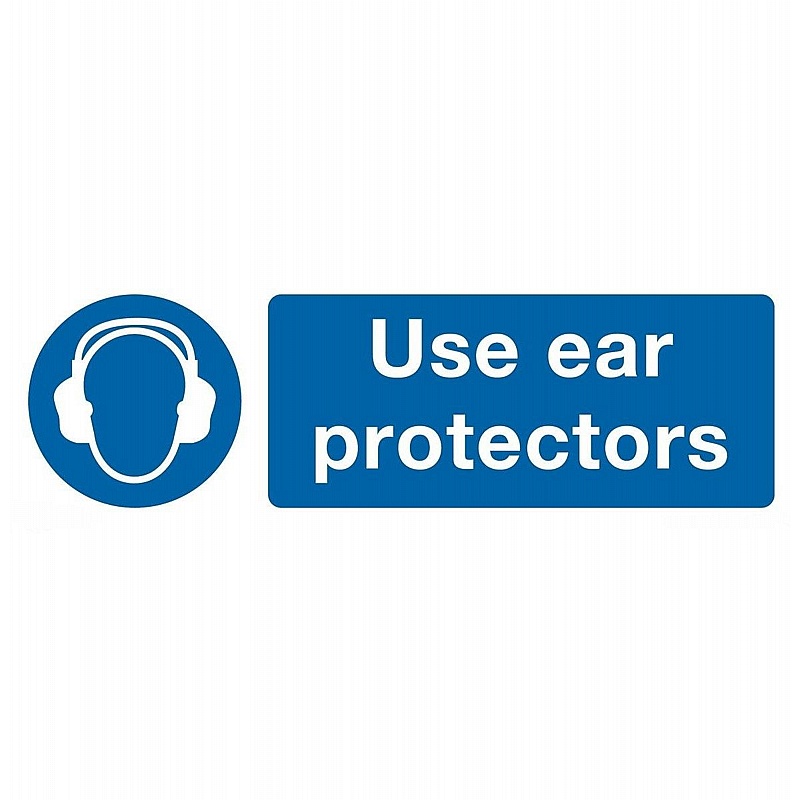 Use Ear Protectors Rigid Plastic Signs - Premises