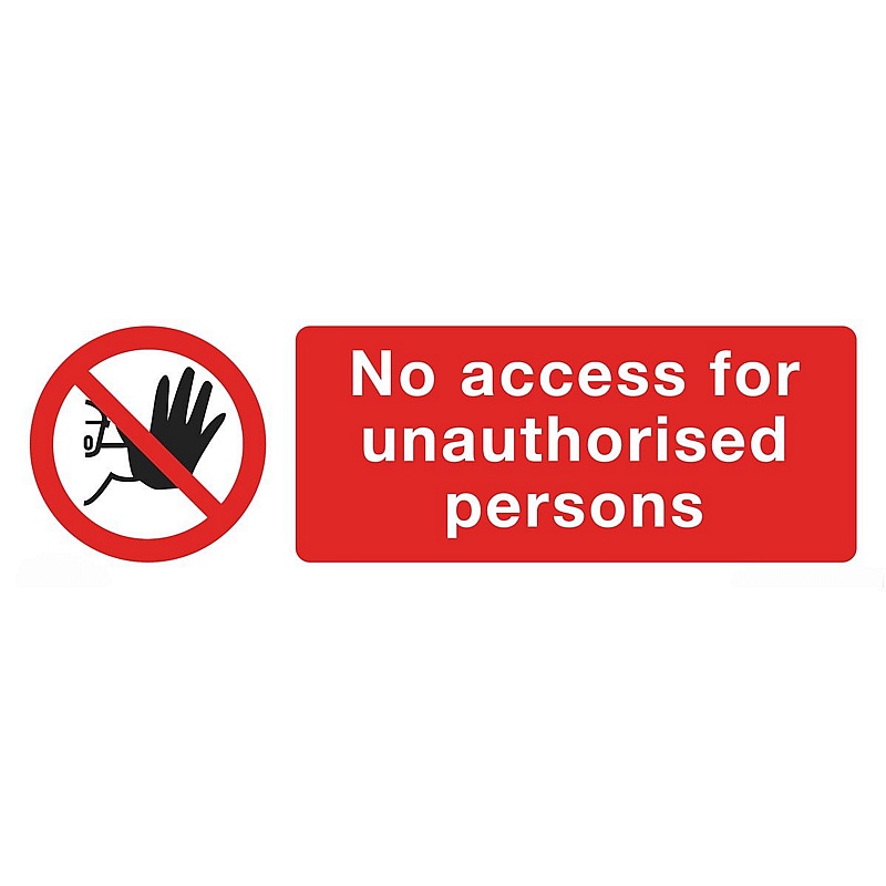 No Access For Unauthorised Persons Rigid Plastic Signs - Premises
