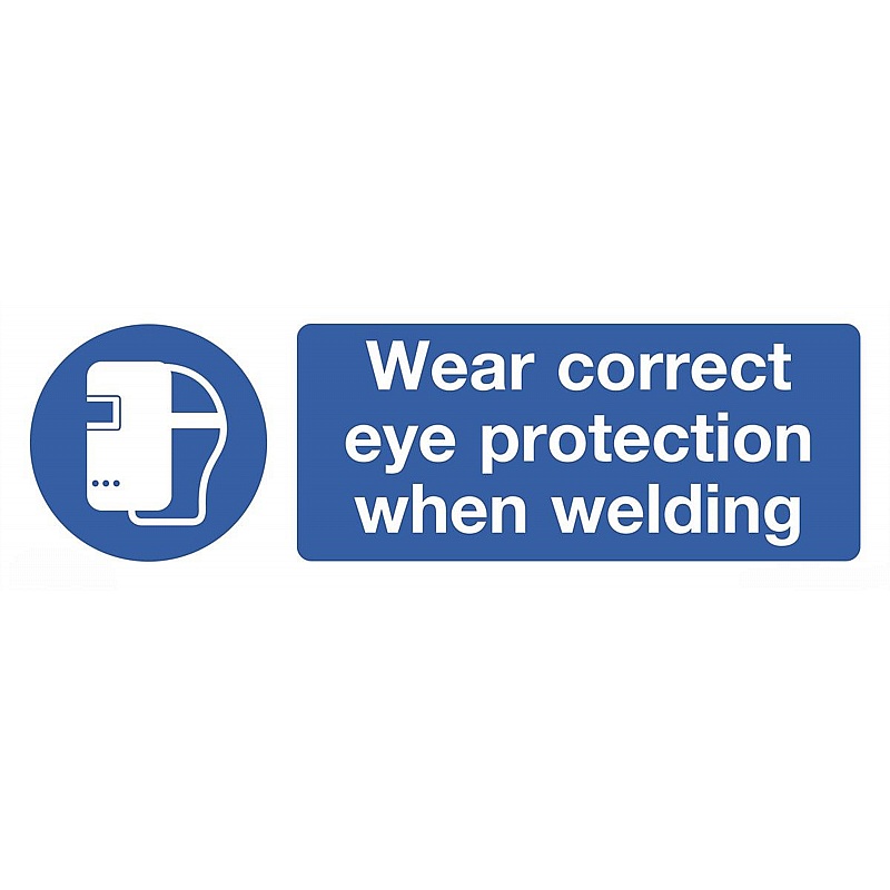 Wear Correct Eye Protection When Welding Self-Adhesive Signs - Premises
