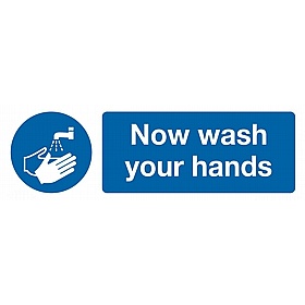 Now Wash Your Hands Rigid Plastic Signs