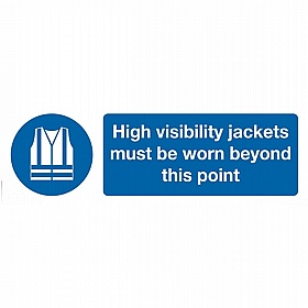 High Visibility Jackets Must Be Worn Beyond This Point Rigid Plastic Signs
